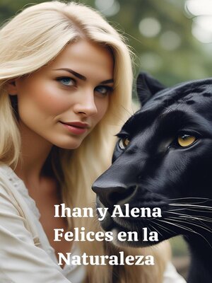 cover image of Ihan y Alena Felices en la Naturaleza